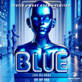 SCOTTY X MARC KORN X SEMITOO - BLUE (DA BA DEE)